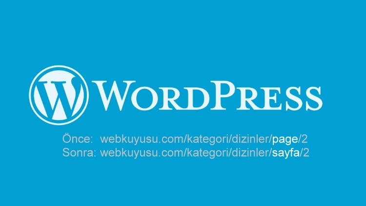 WordPress PAGE Yazısını SAYFA Olarak Değiştirmek | Web Kuyusu